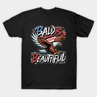 4th of July Bald Is Beautiful Bald Eagle Men Women Gift T-Shirt